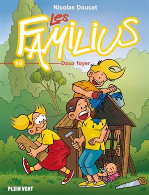 Les Familius. Vol. 18. Doux foyer