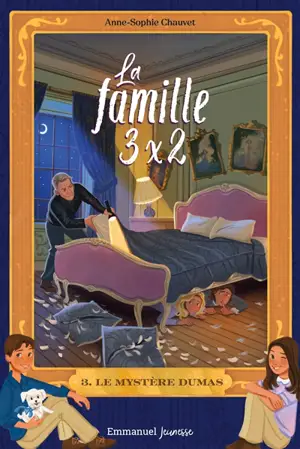 La famille 3 x 2. Vol. 3. Le mystère Dumas