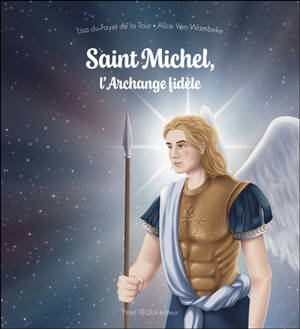 Saint Michel, l'archange fidèle