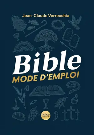 Bible : mode d'emploi