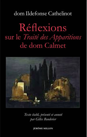 Réflexions sur le Traité des apparitions de dom Calmet : 1749