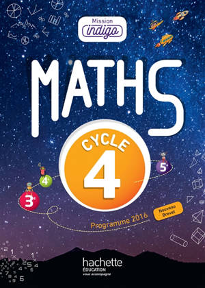 Maths 3e, cycle 4 : programme 2016 : nouveau brevet