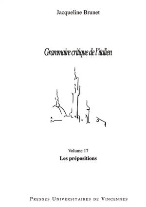 Grammaire critique de l'italien. Vol. 17. Les prépositions
