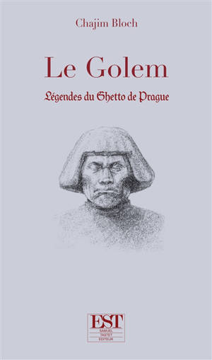 Le Golem : légendes du ghetto de Prague