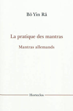 La pratique des mantras. Mantras allemands