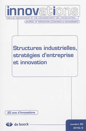 Innovations, n° 50. Structures industrielles, stratégies d'entreprise et innovation