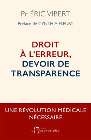 Droit à l'erreur, devoir de transparence : une révolution médicale nécessaire