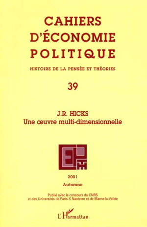 Cahiers d'économie politique, n° 39. J.R. Hicks : une oeuvre multi-dimensionnelle