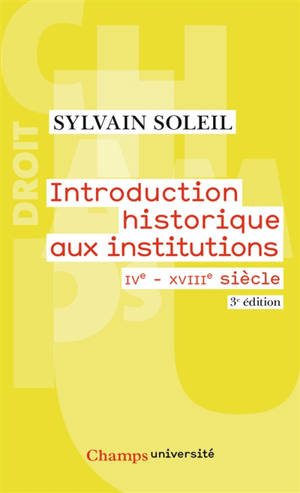 Introduction historique aux institutions : IVe-XVIIIe siècle