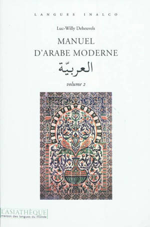 Manuel d'arabe moderne. Vol. 2