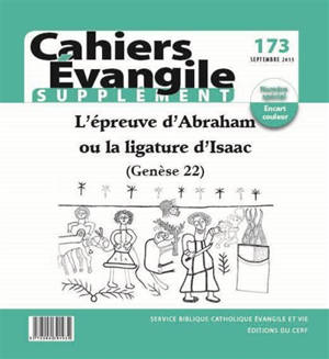 Cahiers Evangile, supplément, n° 173. L'épreuve d'Abraham ou La ligature d'Isaac (Genèse 22)