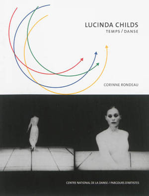 Lucinda Childs : temps-danse