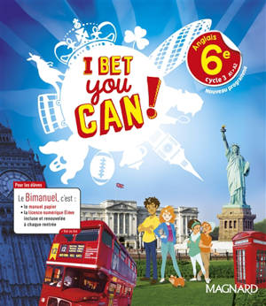 I bet you can ! anglais 6e, cycle 3, A1-A2 : nouveau programme : bimanuel