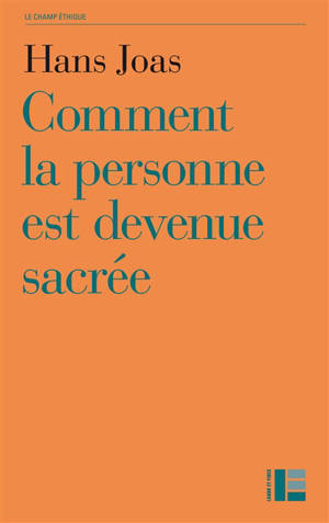 Comment la personne est devenue sacrée : une nouvelle généalogie des droits de l'homme