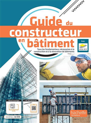 Guide du constructeur en bâtiment : tous les fondamentaux nécessaires à la construction et à la rénovation de bâtiments