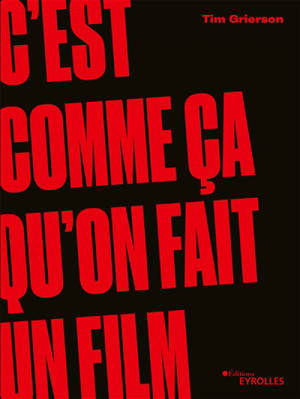 C'est comme ça qu'on fait un film