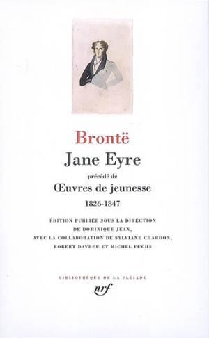 Jane Eyre. Oeuvres de jeunesse : 1826-1847