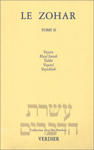 Le Zohar. Vol. 2. Vayera, Hayé Sarah, Toldot, Vayetsé, Vayichlah