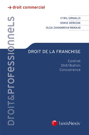 Droit de la franchise : contrat, distribution, concurrence