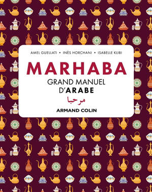 Marhaba : grand manuel d'arabe
