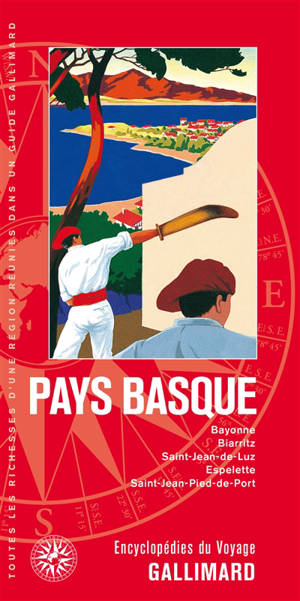 Pays basque : Bayonne, Biarritz, Saint-Jean-de-Luz, Espelette, Saint-Jean-Pied-de-Port