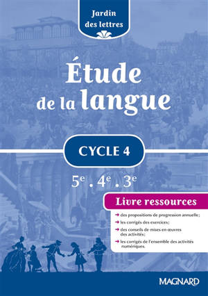 Etude de la langue cycle 4, 5e, 4e, 3e : livre ressources