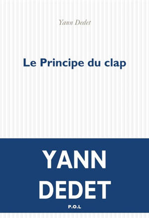 Le principe du clap : récit