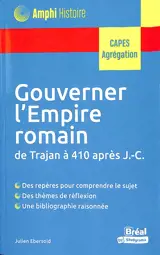 Gouverner l'Empire romain : de Trajan à 410 après J.-C. : Capes