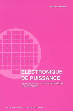 Electronique de puissance : méthodologie et convertisseurs élémentaires
