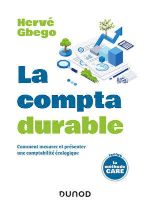 La compta durable : comment mesurer et présenter une comptabilité écologique