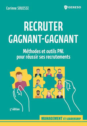 Recruter gagnant-gagnant : méthodes et outils PNL pour réussir ses recrutements