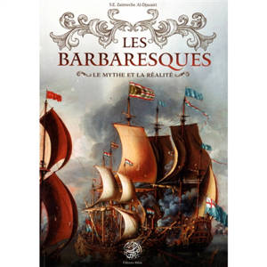 Les Barbaresques : le mythe et la réalité