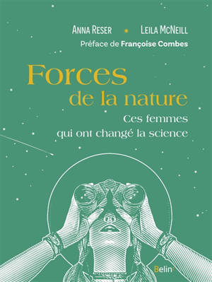 Forces de la nature : ces femmes qui ont changé la science