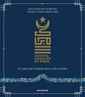 Grande mosquée de Paris : un islam des Lumières dans la Ville lumière