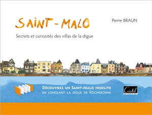 Saint-Malo : secrets et curiosités des villas de la digue
