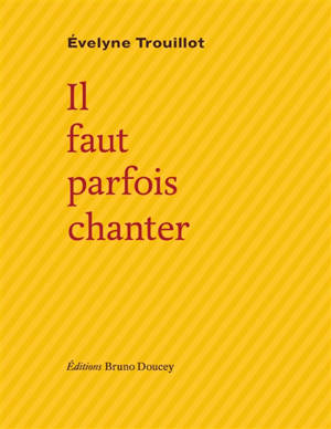 Il faut parfois chanter