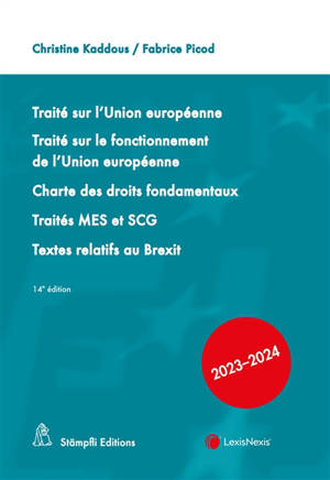 Traité sur l'Union européenne. Traité sur le fonctionnement de l'Union européenne. Charte des droits fondamentaux