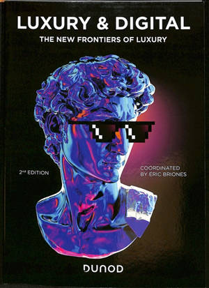 Luxury & digital : the new frontiers of luxury