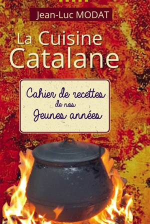 La Cuisine Catalane : De nos jeunes années