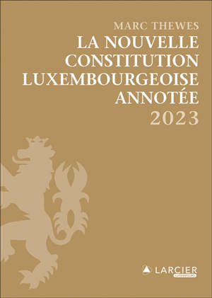 La nouvelle constitution luxembourgeoise annotée : 2023