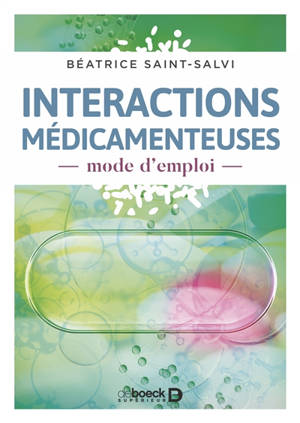 Interactions médicamenteuses : mode d'emploi