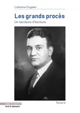 Les grands procès : un territoire d'écriture. Vol. 11