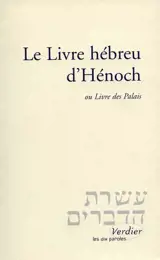 Le livre hébreu d'Hénoch ou Livre des palais. Hénoch c'est Métatron