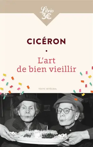 L'art de bien vieillir : texte intégral