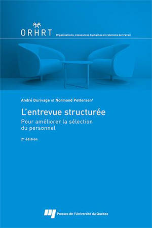 L'entrevue structurée : Pour améliorer la sélection du personnel