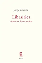 Librairies : itinéraires d'une passion