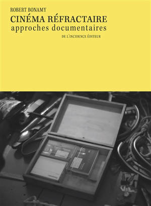 Cinéma réfractaire : approches documentaires