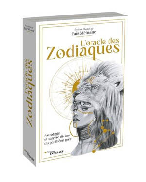 L'oracle des zodiaques : astrologie et sagesse divine du panthéon grec