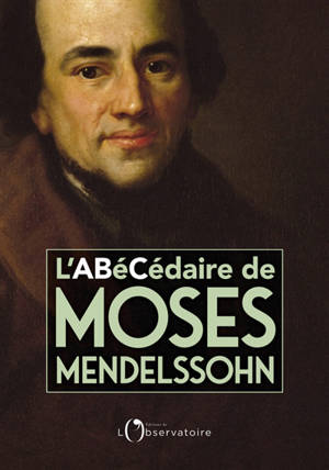 L'abécédaire de Moïse Mendelssohn