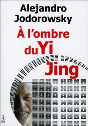 A l'ombre du Yi jing : poésophie